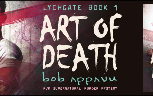 Art of Death - Bob Appavu - Lychgate Book 1 - Gay Supernatural Murder Mystery