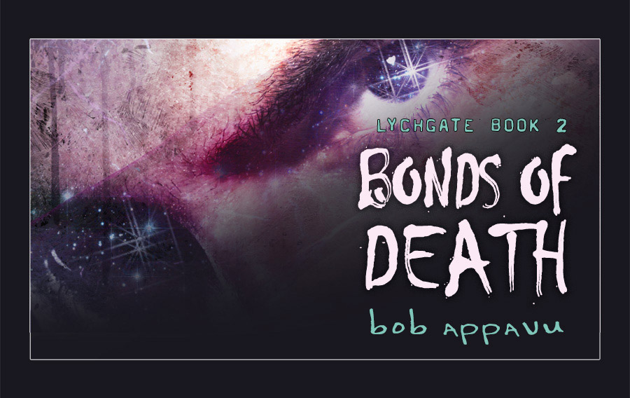 Bonds of Death - Lychgate: Book 2 - Bob Appavu